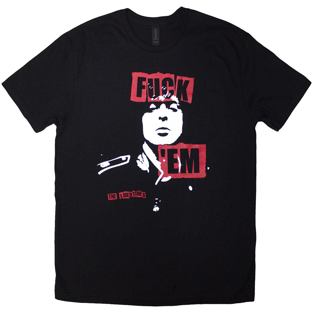The Libertines T-Shirt: Fuck 'Em Slogan