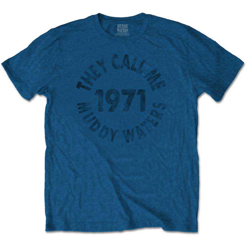 Muddy Waters T-Shirt: They Call Me